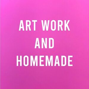 Art Work and Homemade.